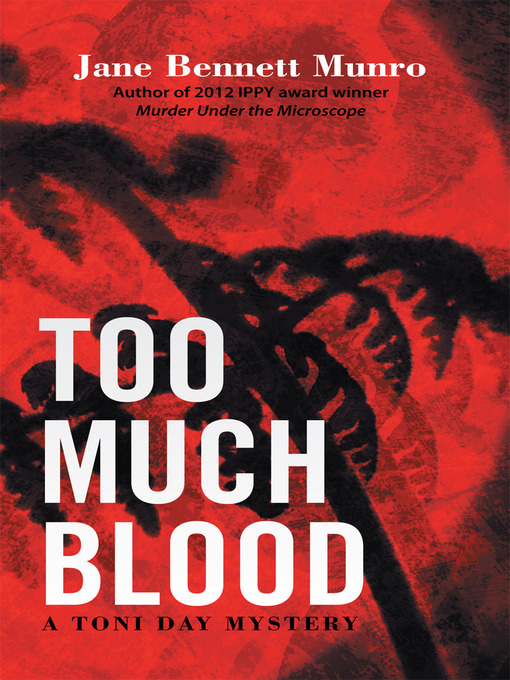 Title details for Too Much Blood by Jane Bennett Munro - Available